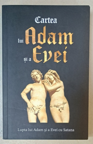 CARTEA LUI ADAM SI A EVEI , CUNOSCUTA SI SUB TITLUL ' LUPTA LUI ADAM SI A EVEI CU SATANA  ' , 2023