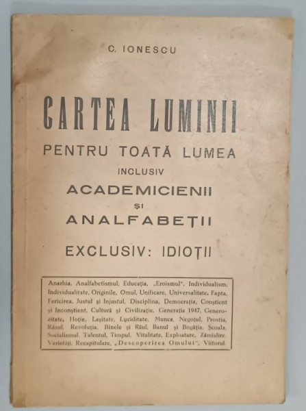CARTEA LUMINII , PENTRU TOATA LUMEA ....EXCLUSIV : IDIOTII de C. IONESCU , 1947