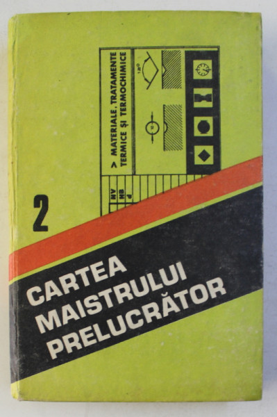 CARTEA MAISTRULUI PRELUCRATOR , VOLUMUL II , coordonator PAUL BLAER , 1991