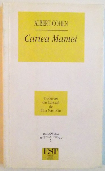 CARTEA MAMEI de ALBERT COHEN , 1995