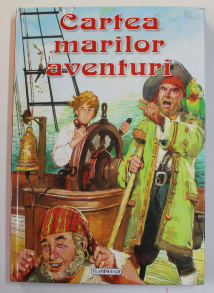 CARTEA MARILOR AVENTURI - repovestire de GABRIEL P. SEVILLA dupa JACK LONDON ....ALEXANDRE DUMAS , ANII '2000