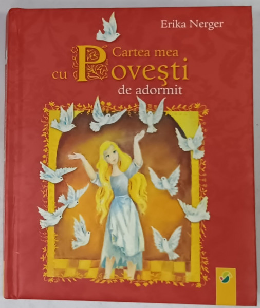 CARTEA MEA CU POVESTI DE ADORMIT de ERIKA NERGER , ANII  ' 2000