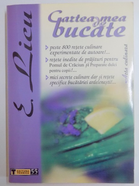 CARTEA MEA DE BUCATE de ELISABETA LICU , 2005