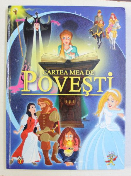 CARTEA MEA DE POVESTI , VOLUMUL I , ilustratii de ALEXANDRU SABO , 2004