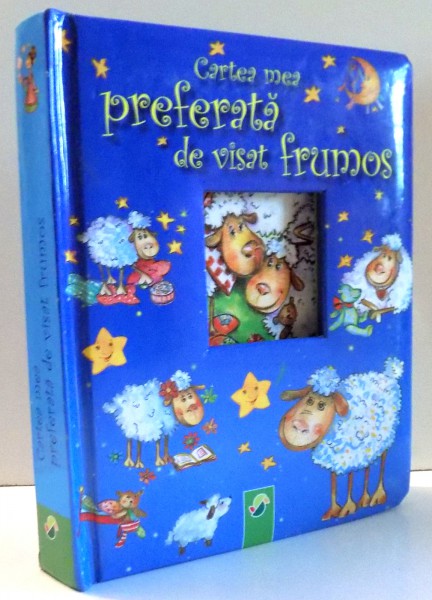 CARTEA MEA PREFERATA DE VISAT FRUMOS de INGRID ANNEL  , ILUSTRATII DE OLIVER BIEBER