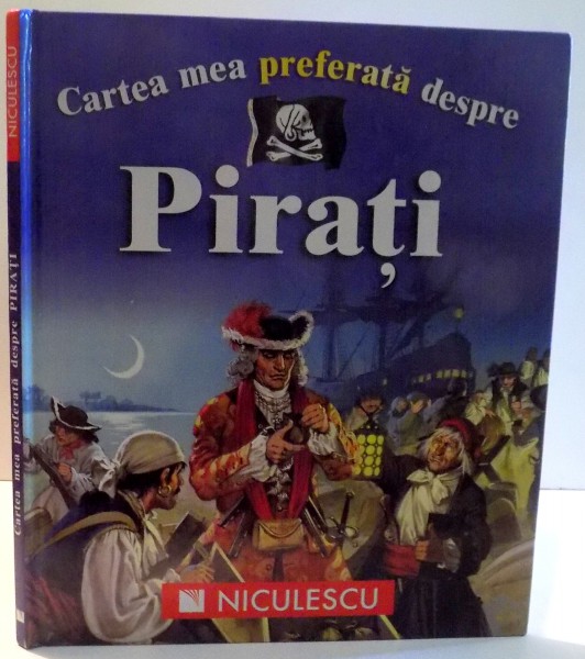 CARTEA MEA PREFERATA DESPRE PIRATI de BARNABY HARWARD , 2008