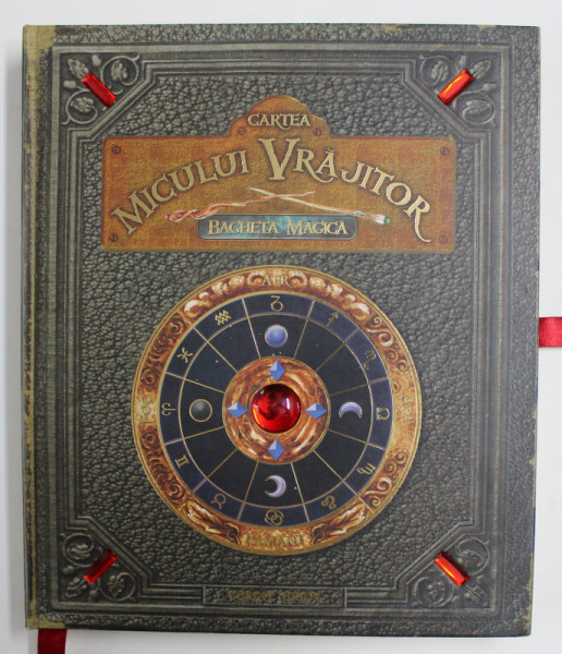 CARTEA MICULUI VRAJITOR - BAGHETA MAGICA , de ED MASESSA , ilustrator DANIEL JANKOWSKI , 2008 , ATENTIE LIPSA BAGHETA