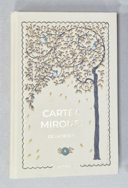 CARTEA MIRONEI de CELLA SERGHI , 2024