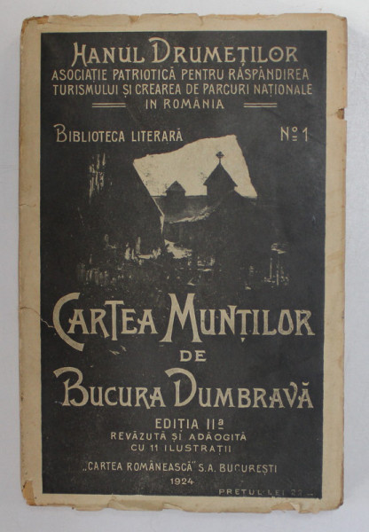 CARTEA MUNTILOR , ED. a II a revazuta si adaogita de BUCURA DUMBRAVA , Bucuresti 1924