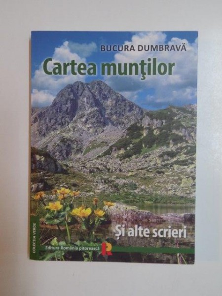 CARTEA MUNTILOR SI ALTE SCRIERI de BUCUREA DUMBRAVA , 2015 * PREZINTA HALOURI DE APA