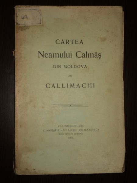 Cartea neamului Calmăş din Moldova zis Callimachi, Vălenii de Munte, 1910