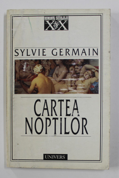 CARTEA NOPTILOR de SYLVIE GERMAIN , 1998