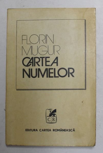CARTEA NUMELOR- eseuri de FLORIN MUGUR , 1975