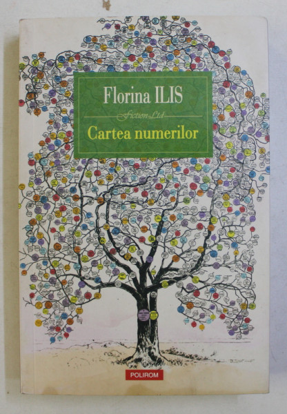 CARTEA NUMERILOR - roman  de FLORINA ILIS , 2018