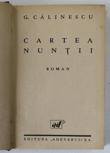 CARTEA NUNTII , roman de G. CALINESCU , 1933 , EDITIE PRINCEPS