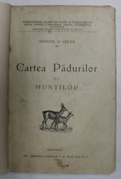 CARTEA PADURILOR SI A MUNTILOR de APOSTOL D. CULEA , 1930