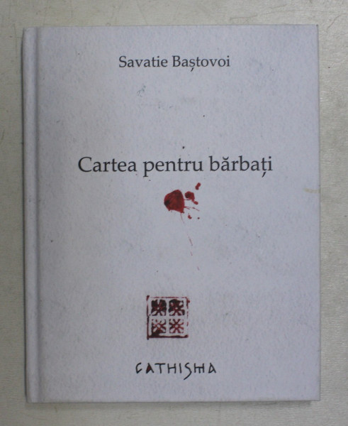 CARTEA PENTRU BARBATI de SAVATIE BASTOVOI , 2019