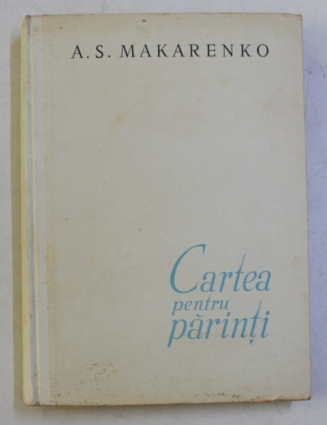 CARTEA PENTRU PARINTI de A. S. MAKARENKO , 1961