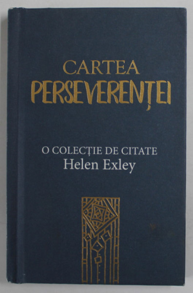 CARTEA  PERSEVERENTEI , O COLECTIE DE CITATE de HELEN EXLEY , 2018