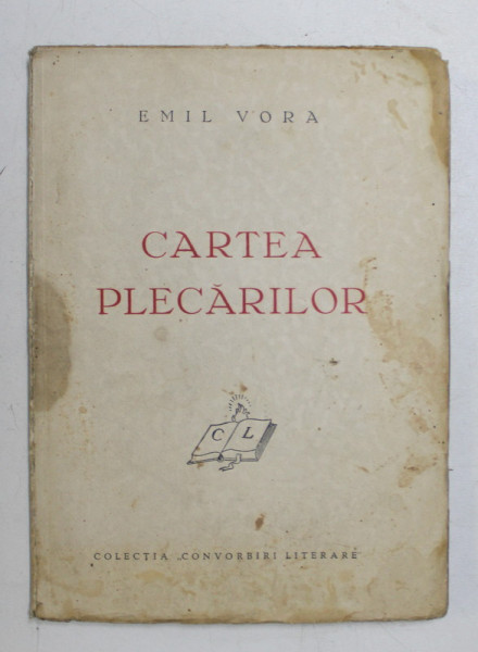 CARTEA PLECARILOR de EMIL VORA , 1941