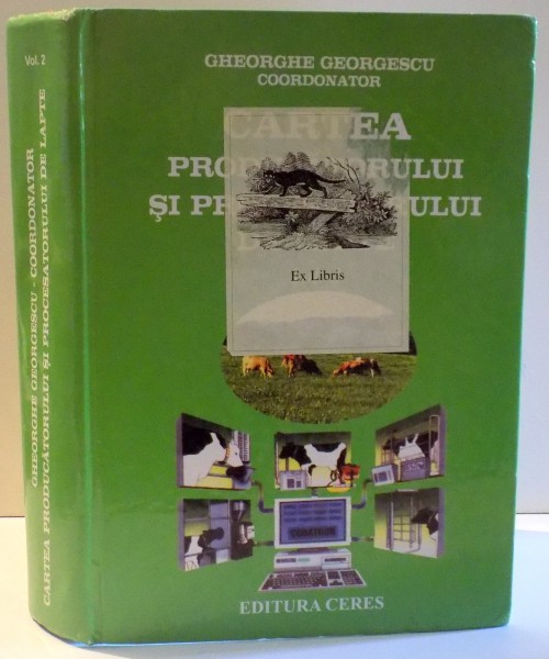 CARTEA PRODUCATORULUI SI PROCESATORULUI DE LAPTE de GHEORGHE GEORGESCU ... M. PETCU , 2007