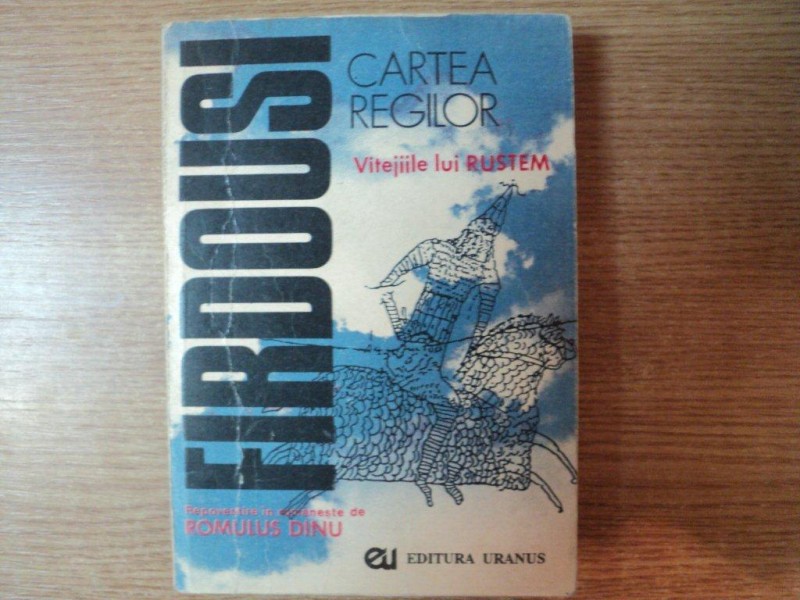 CARTEA REGILOR de FIRDOUSI , Bucuresti 1992