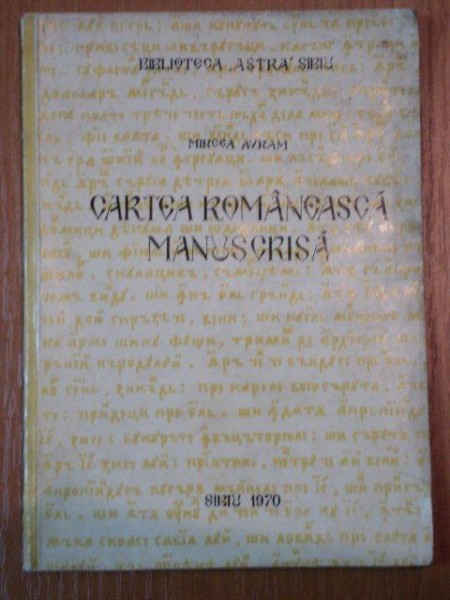 CARTEA ROMANEASCA MANUSCRISA-MIRCEA AVRAM  SIBIU 1970