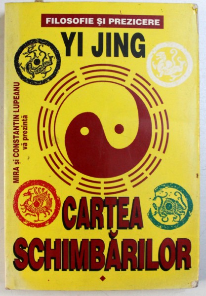 CARTEA SCHIMBARILOR de YI JING , 1996