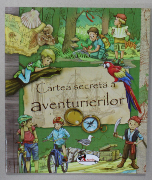 CARTEA SECRETA A AVENTURIERILOR , traducere de CORINA GADIUTA , 2016