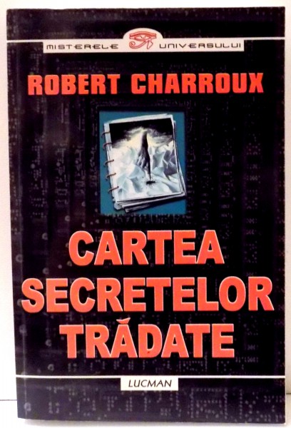 CARTEA SECRETELOR TRADATE de ROBERT CHARROUX , 1965