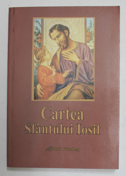 CARTEA SFANTULUI IOSIF , editie ingrijita de SILVIU HODIS , 2011