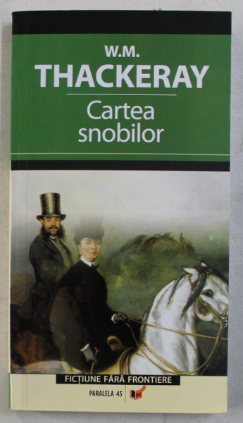 CARTEA SNOBILOR de W. M. THACKERAY , 2006