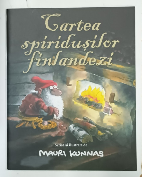 CARTEA SPIRIDUSILOR FINLANDEZI , scrisa si ilustrata de MAURI KUNNAS , 2022