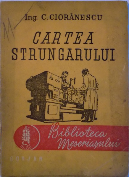 CARTEA STRUNGARULUI de C. CIORANESCU, 1947