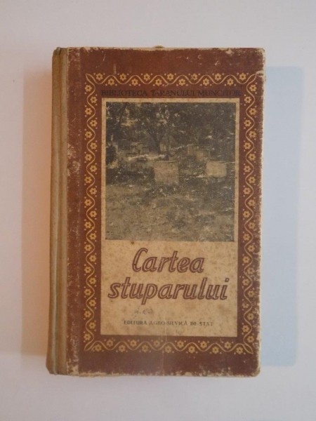 CARTEA STUPARULUI de T. BOGDAN ...C.ANTONESCU 1956