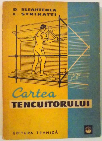 CARTEA TENCUITORULUI de D. SLEAHTENEA SI L. STRINATTI , 1962