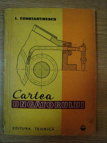 CARTEA UNGATORULUI de L. CONSTANTINESCU , 1962