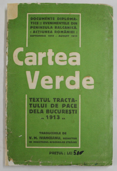 CARTEA VERDE , TEXTUL TRACTATULUI DE PACE DE LA BUCURESTI - 1913