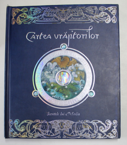 CARTEA VRAJITORILOR - SECRETELE LUI MERLIN , 2007