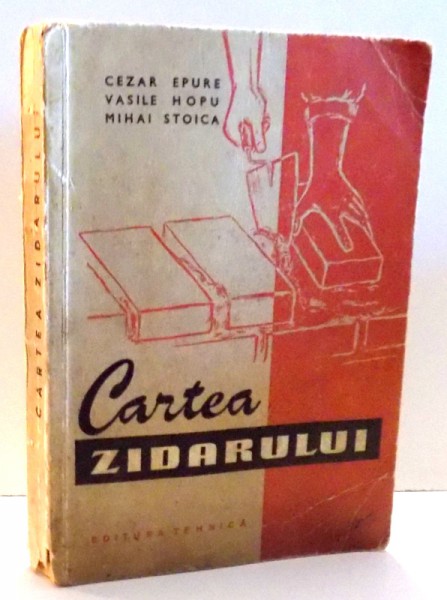 CARTEA ZIDARULUI de CEZAR EPURE...MIHAI STOICA , 1959