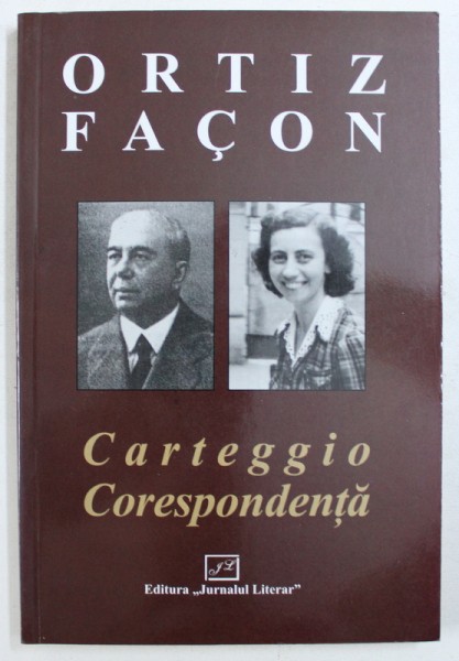 CARTEGGIO CORESPONDENTA de RAMIRO ORTIZ si NINA FACON ,  2007