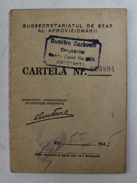 CARTELA DE ALIMENTE , ELIBERATA DE SUBSECRETARIATUL DE STAT AL APROVIZIONARII , PE NUMELE CUSUTA ALEXANDRU  , CONSTANTA , 5 FEBRUARIE 1945