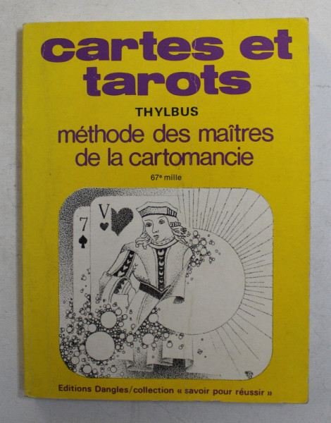 CARTES ET TAROTS , METHODE DES MAITRES DE LA CARTOMANCIE par THYLBUS , 1968