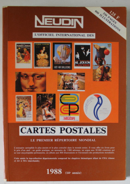 CARTES POSTALES , LE PREMIERE REPERTOIRE MONDIAL  par JOELLE NEUDIN et GERARD NEUDIN  , 1988