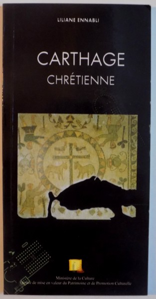 CARTHAGE . CHRETIENNE de LILIANE ENNABLI , 2000