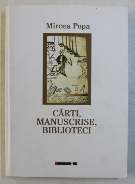 CARTI , MANUSCRISE , BIBLIOTECI de MIRCEA POPA , 2010