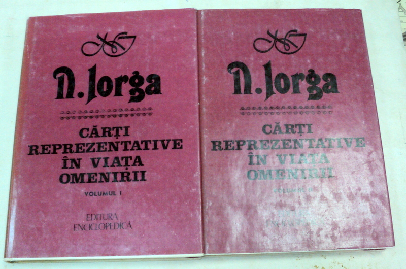 CARTI REPREZENTATIVE IN VIATA OMENIRII-N. IORGA  2 VOL.