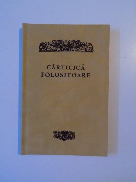 CARTICICA FOLOSITOARE , EDITIE BIBLIOFILA , TRANSLITERARE SI GLOSAR de ANNA BORCA, 2005