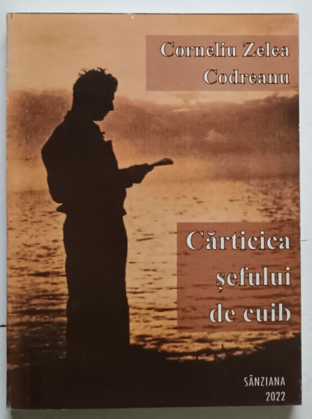 CARTICICA  SEFULUI DE CUIB de CORNELIU ZELEA CODREANU , 2022