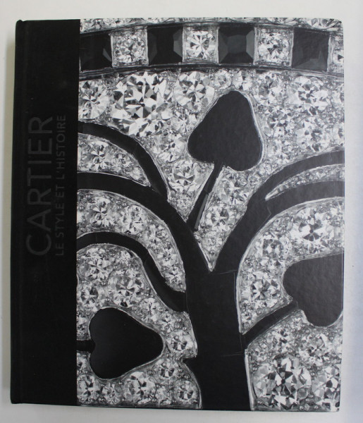 CARTIER - LE STYLE ET L 'HISTOIRE par HENRI BOVET , 2013